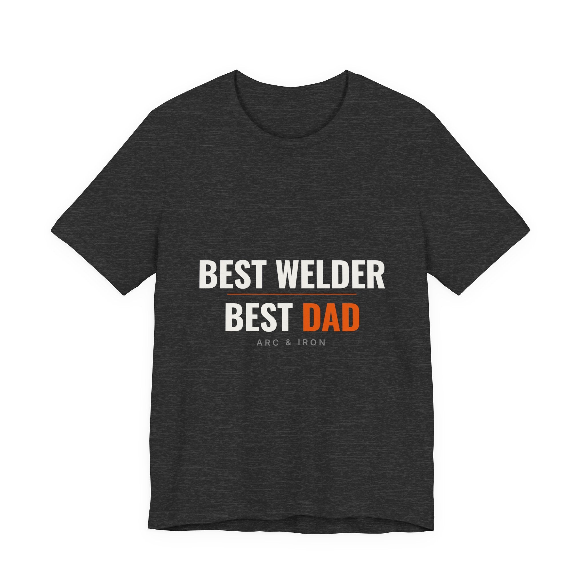 Best Welder, Best Dad — Tee