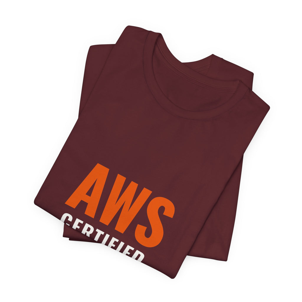AWS Certified — Welder Tee (Not the Cloud Kind)
