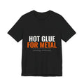 Hot Glue for Metal funny welder t-shirt in black