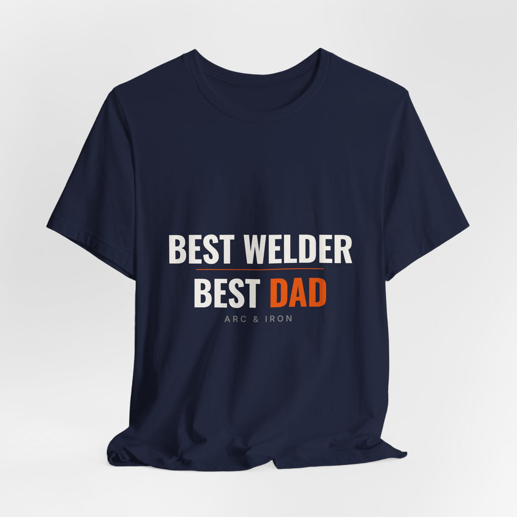 Best Welder, Best Dad — Tee