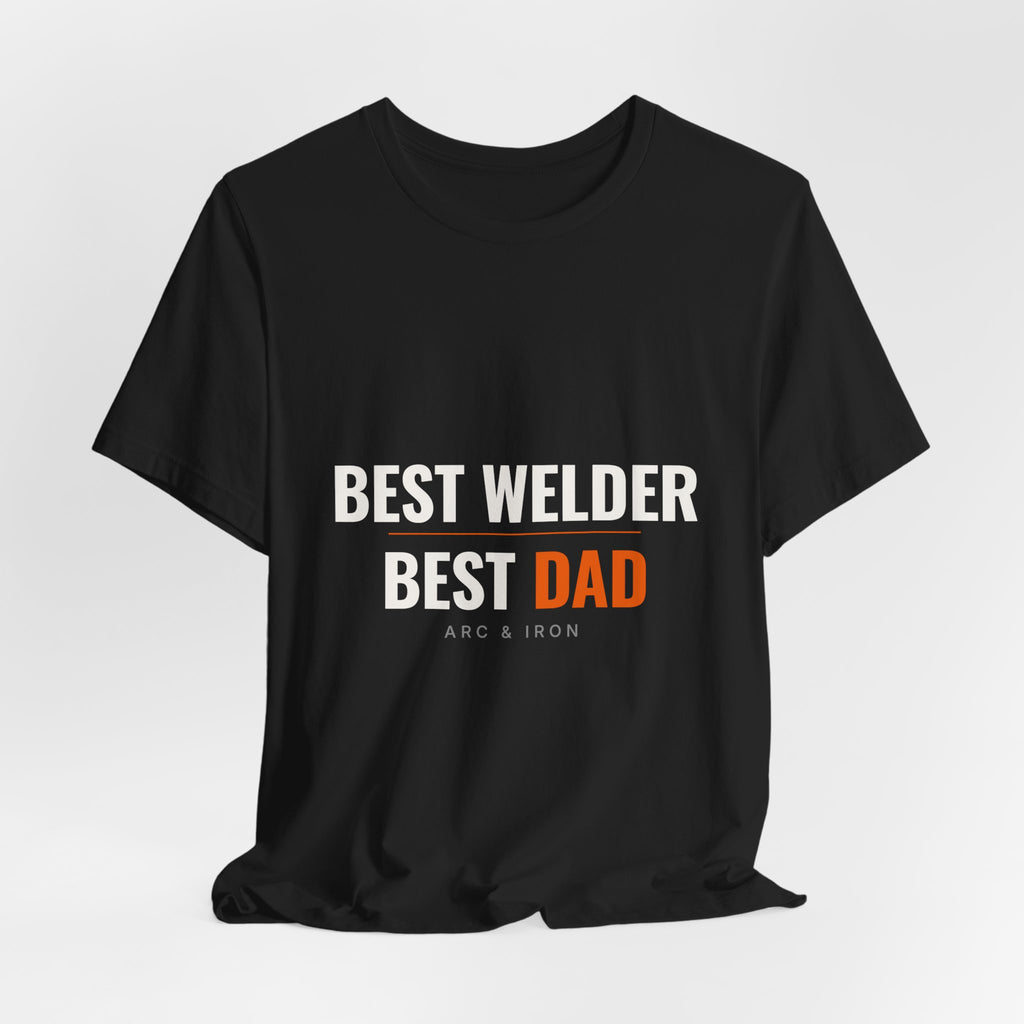 Best Welder, Best Dad — Tee