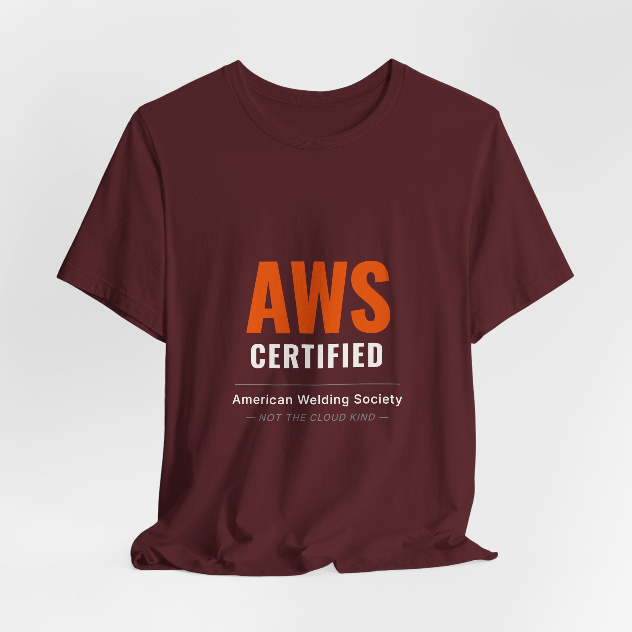 AWS Certified — Welder Tee (Not the Cloud Kind)