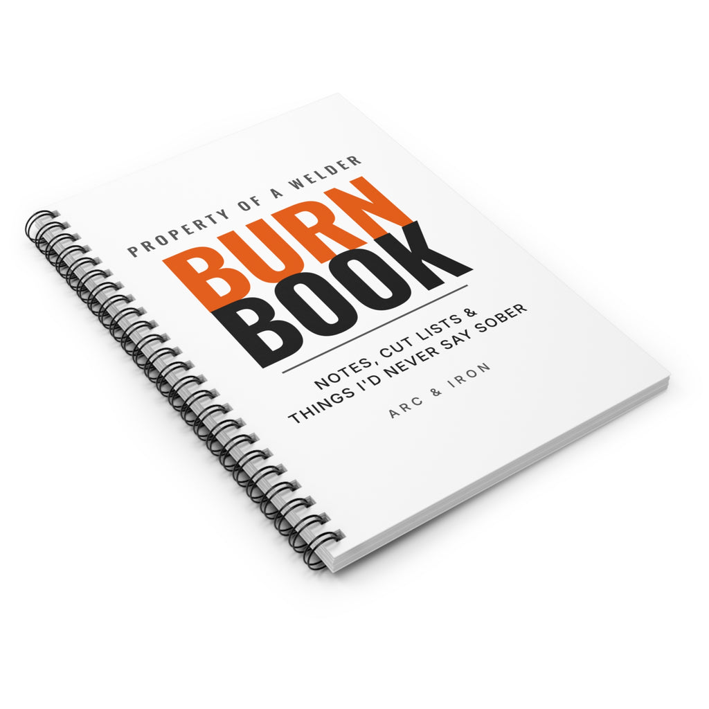 Burn Book — Welder's Spiral Notebook