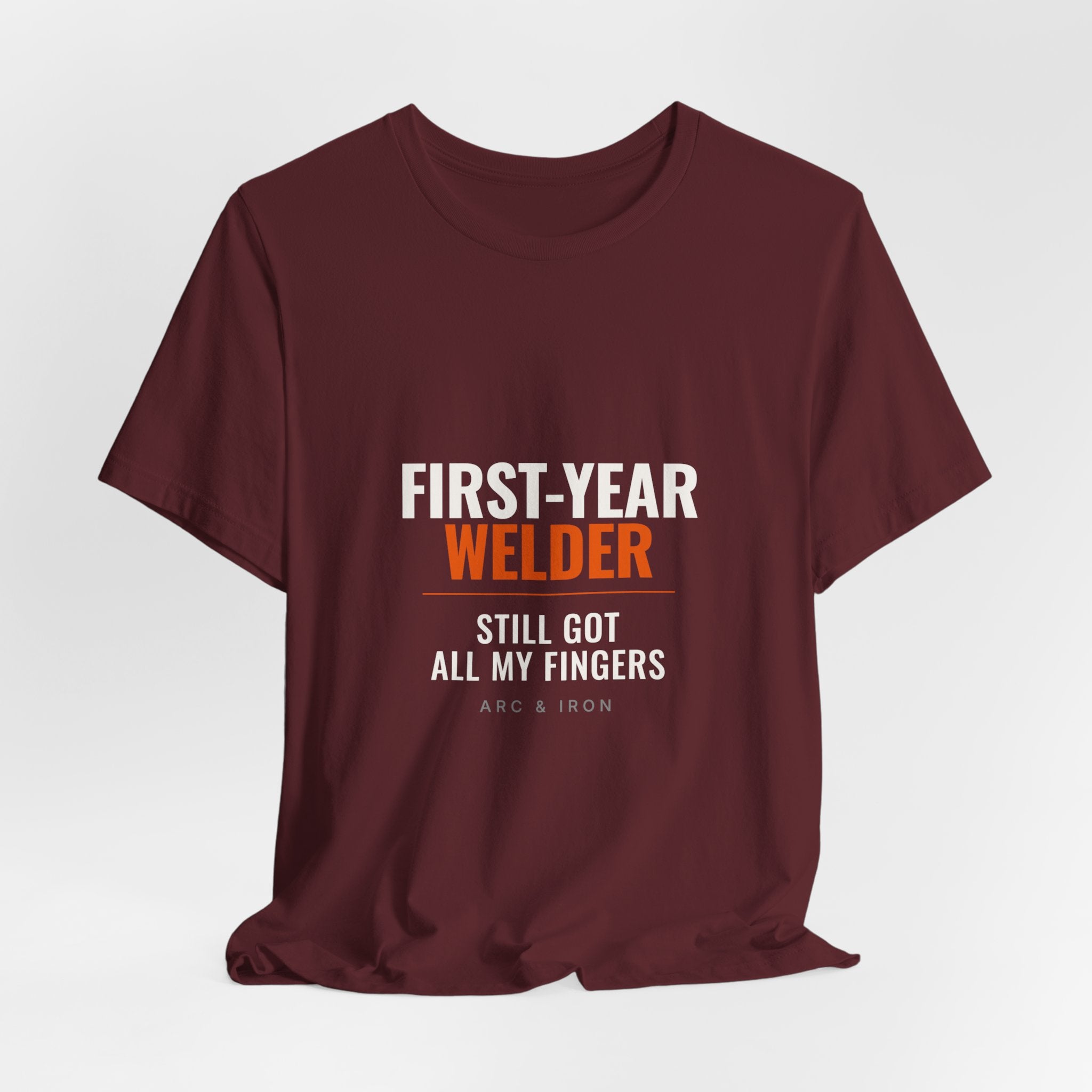 First-Year Welder — Still Got All My Fingers Tee