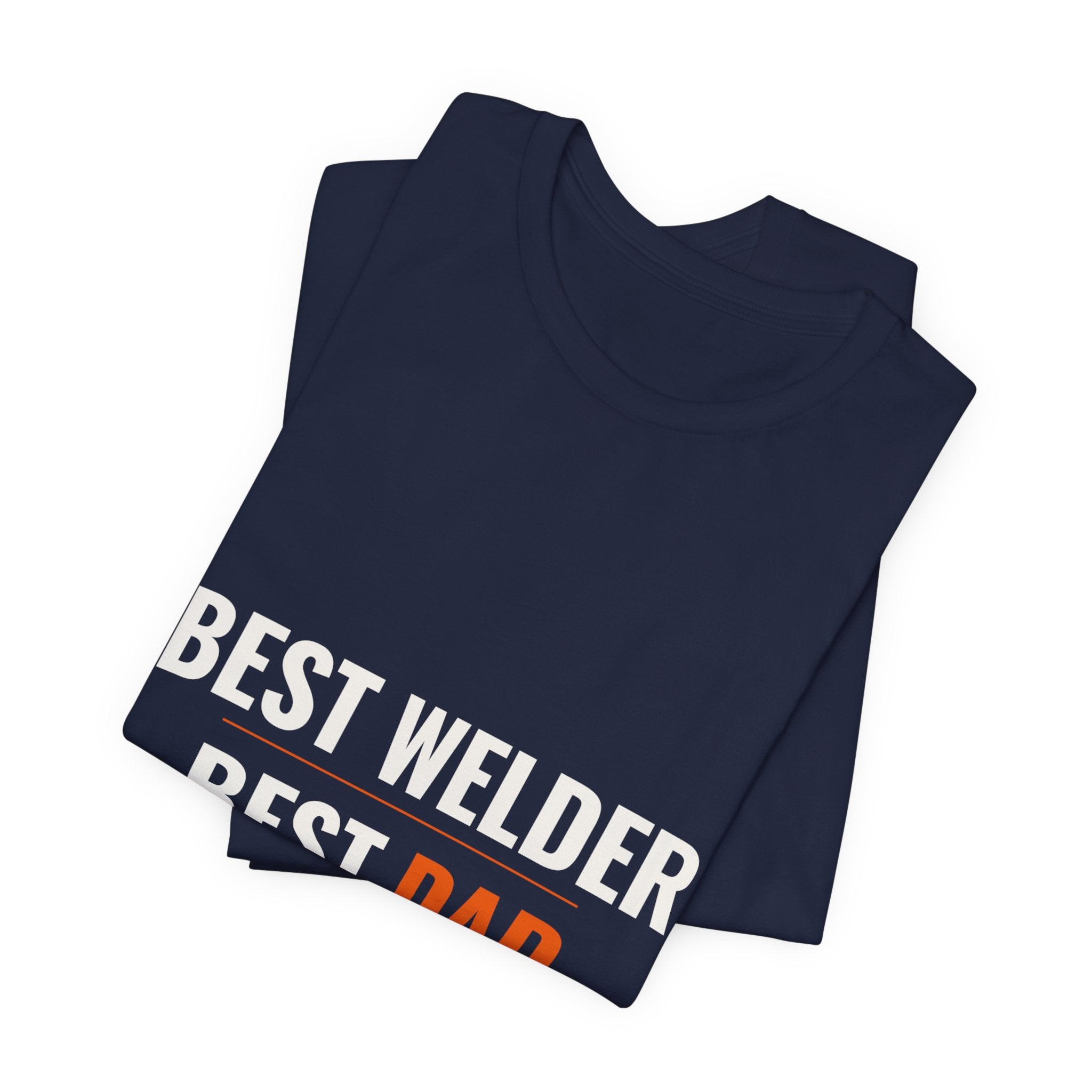 Best Welder, Best Dad — Tee