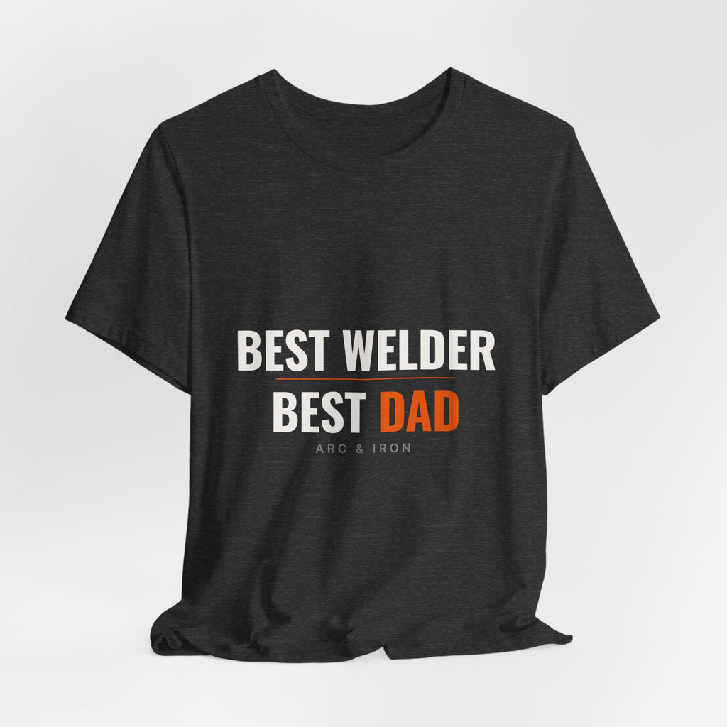 Best Welder, Best Dad — Tee