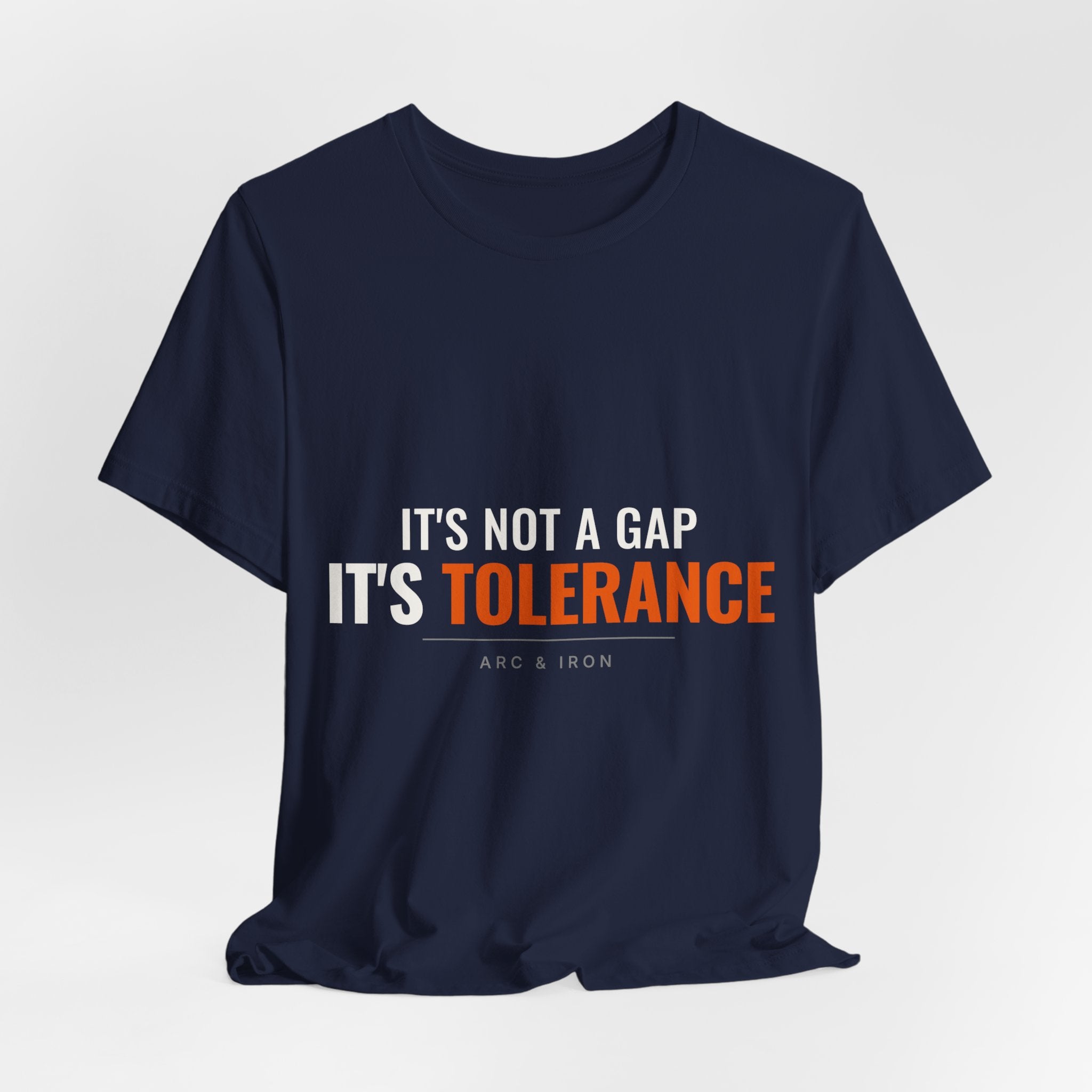 It's Not a Gap, It's Tolerance — Tee