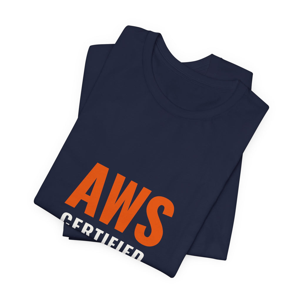 AWS Certified — Welder Tee (Not the Cloud Kind)