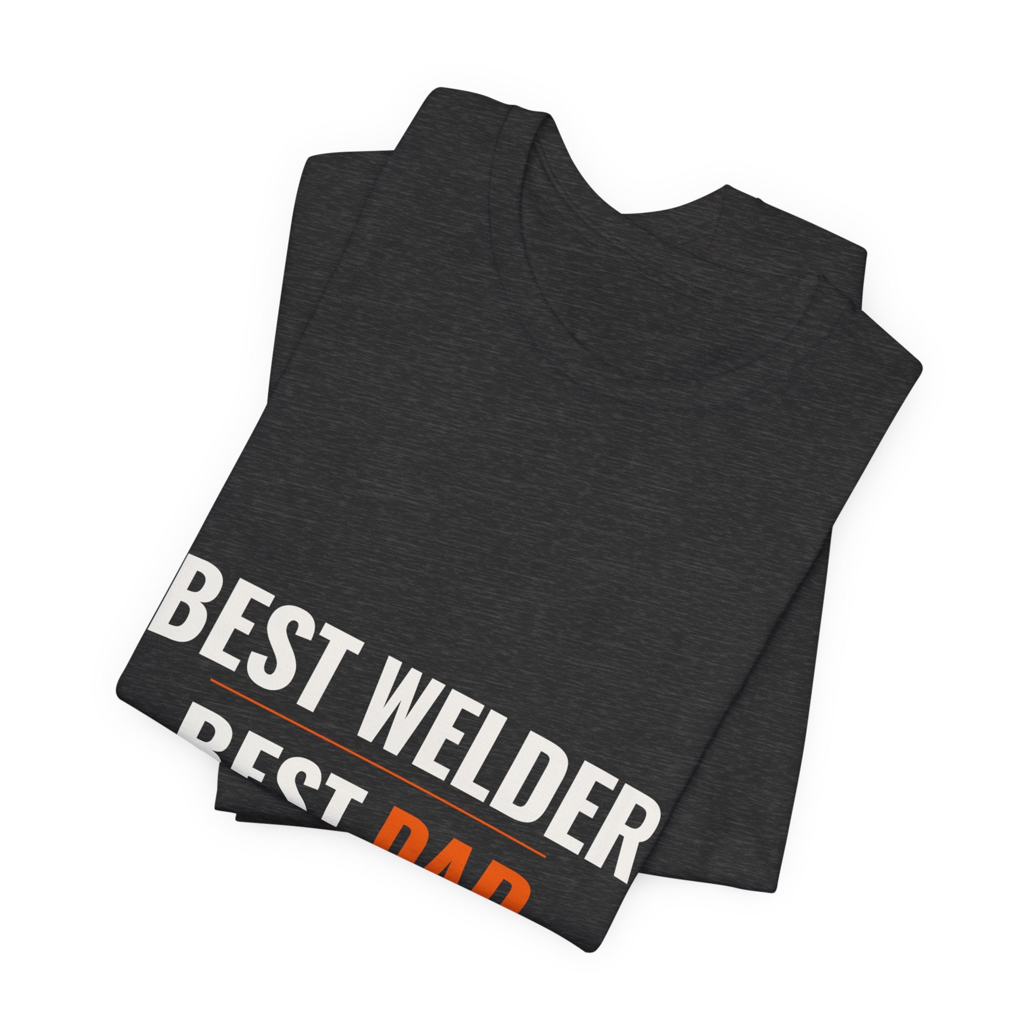 Best Welder, Best Dad — Tee