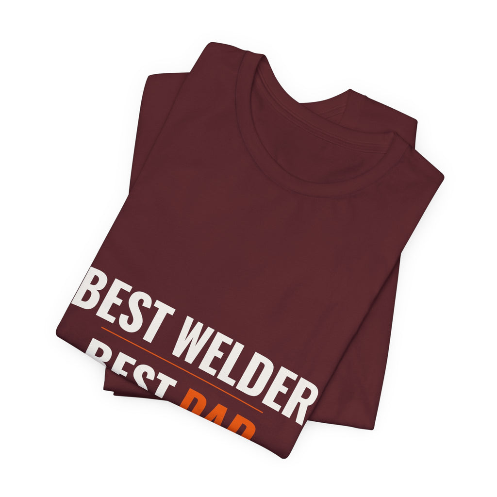 Best Welder, Best Dad — Tee